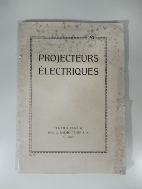 Projecteurs electriques. La Filotecnica Ing. A. Salmoiraghi